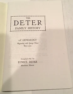 The Deter Family History, Eunice Deter, 1941, PB, George Deter 1775 A Genealogy - Bild 1 von 7