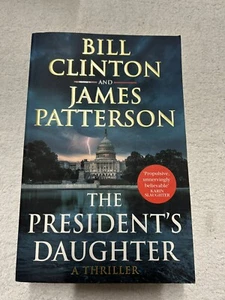 THE PRESIDENT’S TOCHTER ROMAN OF BILL CLINTON JAMES PATTERSON ENGLISCHE VERSION - Bild 1 von 7