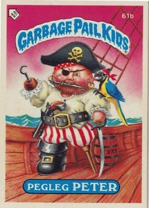 TOPPS CHEWING GUM INC. GARBAGE PAIL KIDS PEGLEG PETER 1985 - 61b - Picture 1 of 2