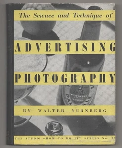 Walter NURNBERG / SCIENCE AND TECHNIQUE OF ADVERTISING PHOTOGRAPHY 1st #193919 - Picture 1 of 1