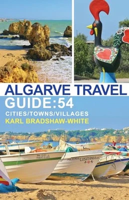 Algarve Travel Guide: 54 Cities/Tow..., Karl Bradshaw-W - Image 1 of 2
