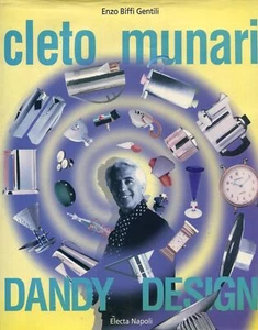 MUNARI - Biffi Gentili, Enzo. Cleto Munari. Dandy Design. Electa Napoli 1997 - Picture 1 of 1