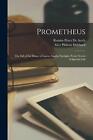 Prometheus: The Fall Of The House Of Lim?N: Sunday Sunlight; Poetic Novels Of Sp