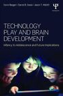 Technology Play And Brain Development Bergen 9781848724778 Free Shipp Pb