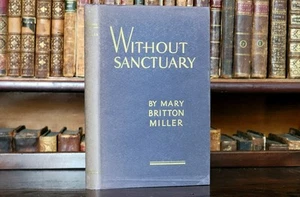Without Sanctuary by Mary Britton Miller (Isabel Bolton) 1st Ed 1932 w/ Jacket - Picture 1 of 9