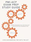Pmi-acp Exam Prep Study Guide : Extra Preparation for Pmi-acp Certification E...