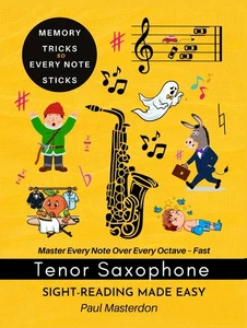Tenor Sax Sight-Reading Made Easy Cartoon Note Heroes Color Logic & Memory Hacks - Picture 1 of 1