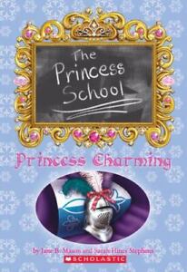 Princess Charming (Princess School #5) par Stephens, S, Mason, J, bon livre