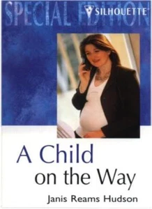A Child on the Way (Special Edition) By Janis Reams Hudson - Picture 1 of 1