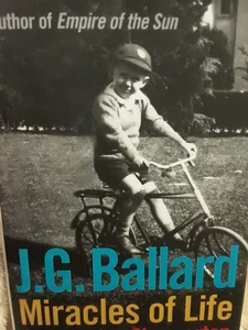 J.G. Ballard. Miracles of Life   Shanghai to Shepperton  Autobiography Hardcover - Bild 1 von 19