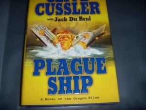 Plague Ship: by Clive Cussler 1st Edition 1st Print (Oregon Files #5) - Picture 1 of 2