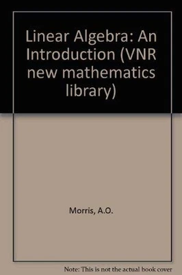 Linear Algebra: An Introduction, Morris, A. O. - Image 1 of 2