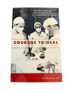 COURAGE TO HEAL By Paul Bernstein **BRAND NEW** SIGNED - Picture 1 of 4