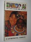 Enkop Ai: My Life with the Maasai, Oddie, Catherine