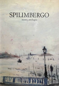 SPILIMBERGO- MOSTRA ANTOLOGICA - Imagen 1 de 1