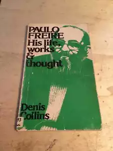 Collins: Paulo Freire: His Life, Works and Thought 1977 Good Pedagogy 1st PB - Bild 1 von 1