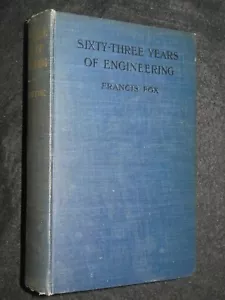 SIGNIERT; Dreiundsechzig Jahre Technik (1924-1st) Sir Francis Fox inkl. Simplon - Bild 1 von 12