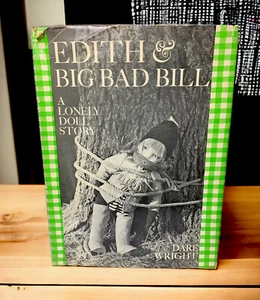 Edith & Big Bad Bill Dare Wright einsame Puppe HARDCOVER mit Staubjacke 1. Auflage - Bild 1 von 17