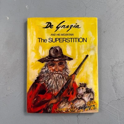 De Grazia and his Mountain the Superstition - Hand Signed - First Edition 1972 - Image 1 of 4