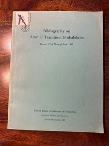 Bibliography Atomic Transition Probabilities January 1916-June 1969 Nuclear - Picture 1 of 2