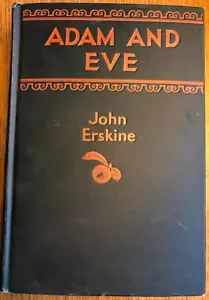 ADAM AND EVE THOUGH HE KNEW BETTER by JOHN ERSKINE BLACK COVER VINTAGE 1927, NEW - Foto 1 di 4