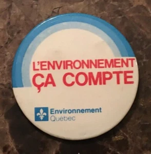 *Vintage 2'' Pinback Button - L'environnement Ça Compte - Québec (2) - Bild 1 von 2