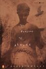 The Descent of Alette (Penguin Poets) by Notley, Alice Paperback / softback The