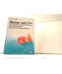 Weiter mit C++. Eine Einführung für Pascal- und C-Programmierer, Gerike, Roman - Bild 1 von 1