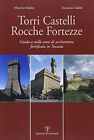 9788883045455 Torri, Castelli, Rocche, Fortezze. Guida A Mille A...Ta In Toscana