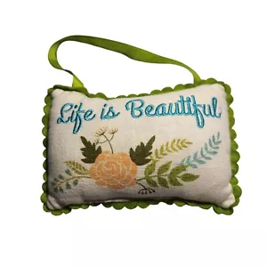 Embroidered pillow Life Is Beautiful With Floral Design door hanger cottagecore - Picture 1 of 5
