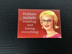 Hobbies Include Reading & Hating Everything - Funny Fridge Magnet - Retro Humour - Picture 1 of 2