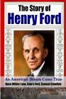 Henry Ford Rose Wilder Lane  The Story of Henry Ford - an American  (Paperback)