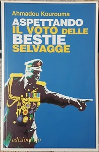 Ahmadou Kourouma, Aspettando il voto delle bestie selvagge, Ed. E/O, 2001 - Picture 1 of 1
