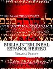 Biblia Interlineal Español Hebreo: Para Leer en Hbreo by Yojanan Ben Peretz