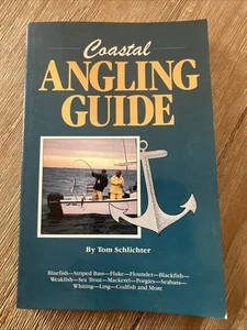 Coastal Angling Guide by Tom Schlichter (1989, Trade Paperback) - Picture 1 of 5