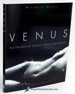 Venus: Masterpieces of Modern Erotic Photography by Michelle OLLEY NF SC 89052 - Picture 1 of 4