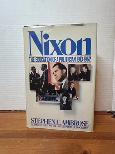 Nixon : The Education of a Politician, 1913-1962 by Stephen E. Ambrose (1987,HC) - Imagen 1 de 14