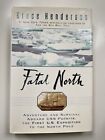 "Fatal North: Uss Polaris, First Us Expedition To North Pole" Bruce B. Henderson