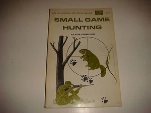 Small Game Hunting, An Outdoor Life Skill Book, SC, Copyright 1967, Second Print - Picture 1 of 1