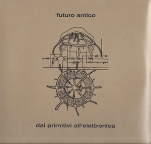LP FUTURO ANTICO DAI PRIMITIVI ALL'ELETTRONICA COPIA SIGILLATA BLACK SWEAT REC - Picture 1 of 1