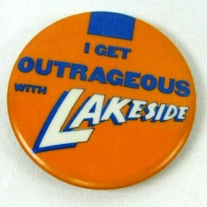 1984 I Get Outrageous With Lakeside PROMO Pinback Button Elektra/Asylum Records - Picture 1 of 3