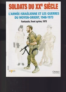 SOLDATS DU XXe SIECLE N°81 L ARMEE ISRAELIENNE ET LES GUERRES DU MOYEN-ORIENT - Imagen 1 de 1