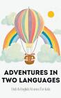 Adventures in Two Languages: Dutch-English Stories for Kids by Coledown Bilingua
