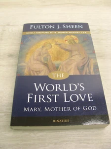 The Worlds First Love Mary Mother of God Fulton Sheen 2011 PB Religion Christian - Imagen 1 de 13