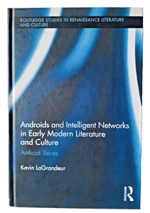ANDROIDS AND INTELLIGENT NETWORKS IN EARLY MODERN By Kevin Lagrandeur, HC 2013 - Bild 1 von 4