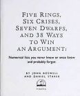 FIVE RINGS, SIX CRISES, SEVEN DWARFS, AND 38 WAYS TO WIN By John Boswell & Dan