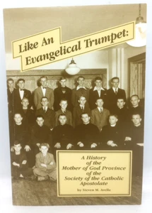 Like An Evangelical Trumpet: A History of the Society of the Catholic Apostolate - Picture 1 of 8