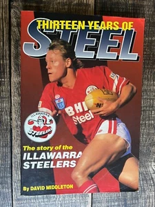 Thirteen Years Of Steel Illawarra Steelers David Middleton Rugby League History - Picture 1 of 2