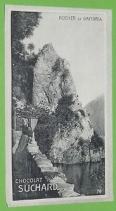 CHROMO 1904 CHOCOLAT SUCHARD SUISSE SCHWEIZ #70 ROCHER DE GANDRIA - Picture 1 of 2
