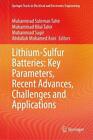Lithium-Schwefel-Batterien: Schlüsselparameter, jüngste Fortschritte, Herausforderungen und Anwendung